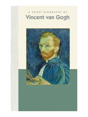 A Short Biography of Vincent  van Gogh