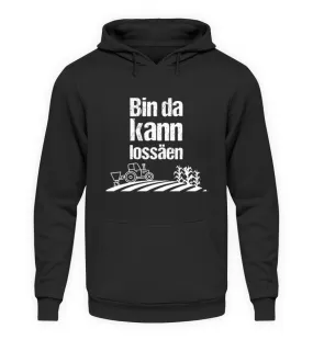 Bin da kann lossäen  - Unisex Kapuzenpullover Hoodie