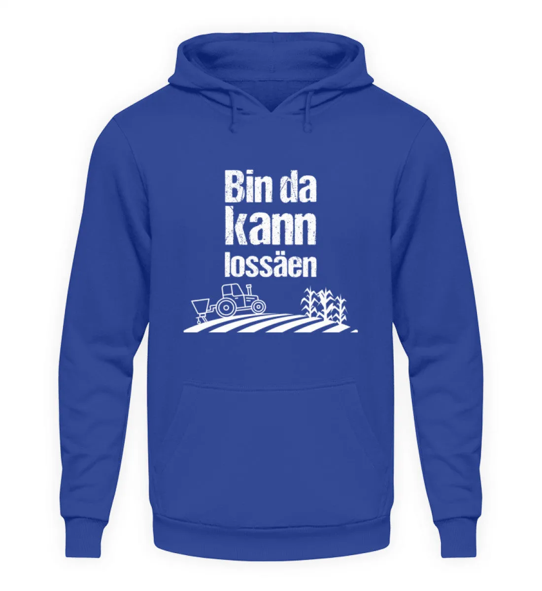 Bin da kann lossäen  - Unisex Kapuzenpullover Hoodie