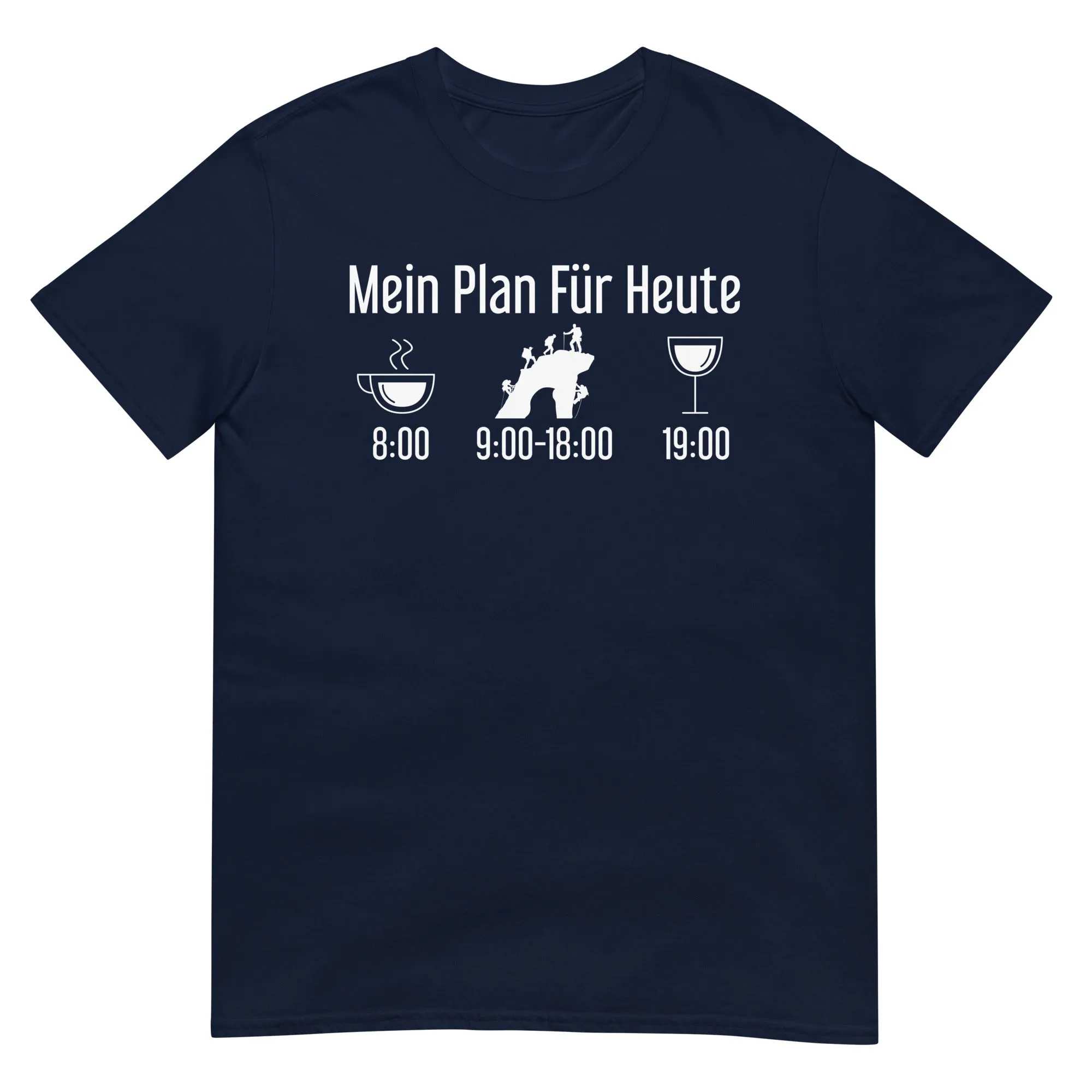 Mein Plan Für Heute 1 - T-Shirt (Unisex)