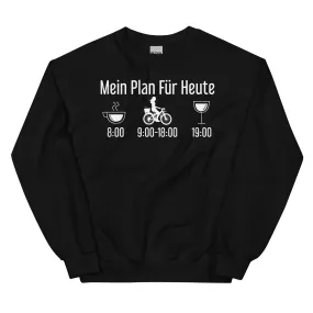 Mein Plan Für Heute 2 - Sweatshirt (Unisex)