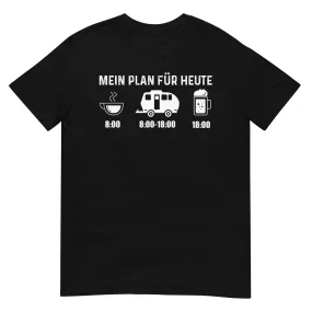 Mein Plan Für Heute 2 - T-Shirt (Unisex)