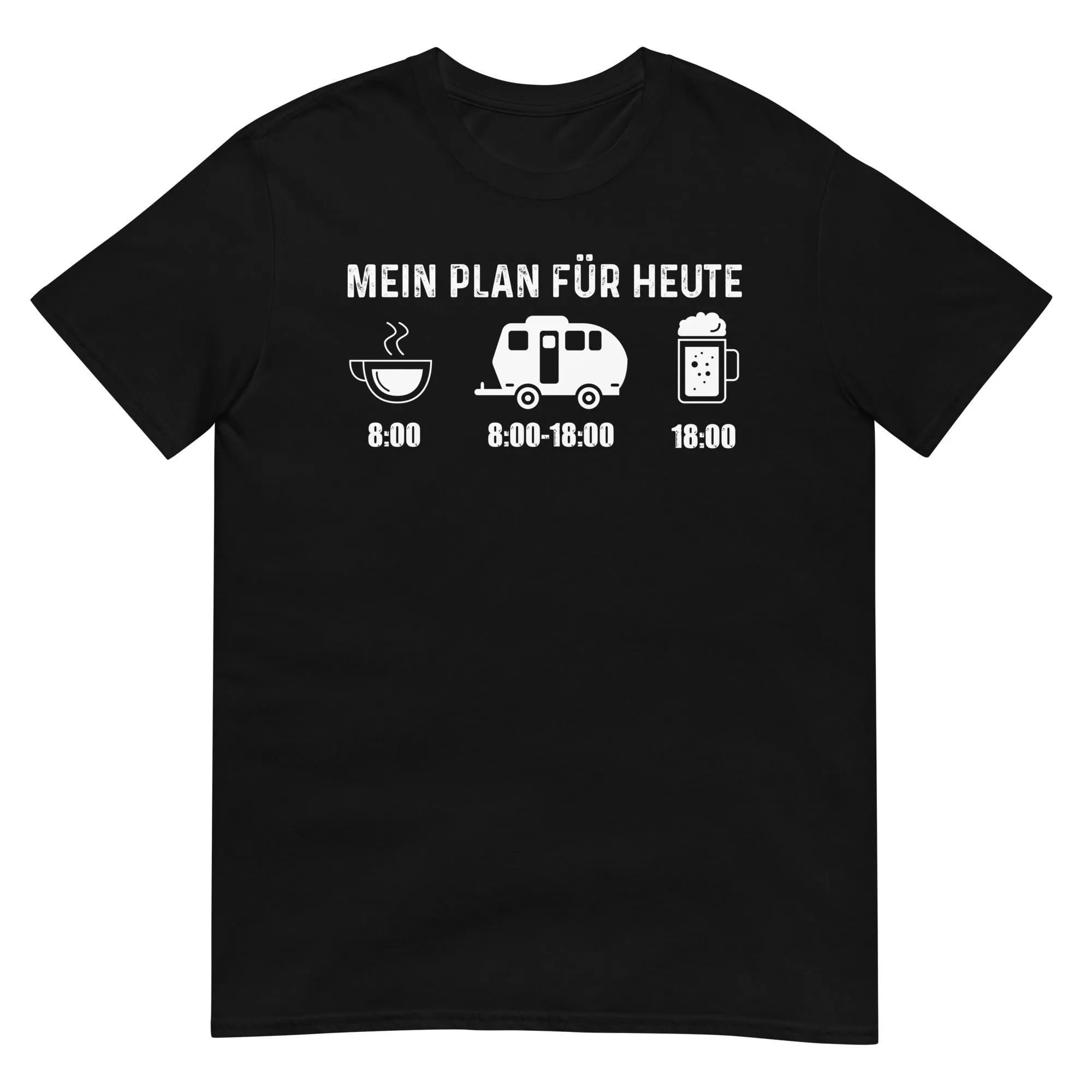 Mein Plan Für Heute 2 - T-Shirt (Unisex)