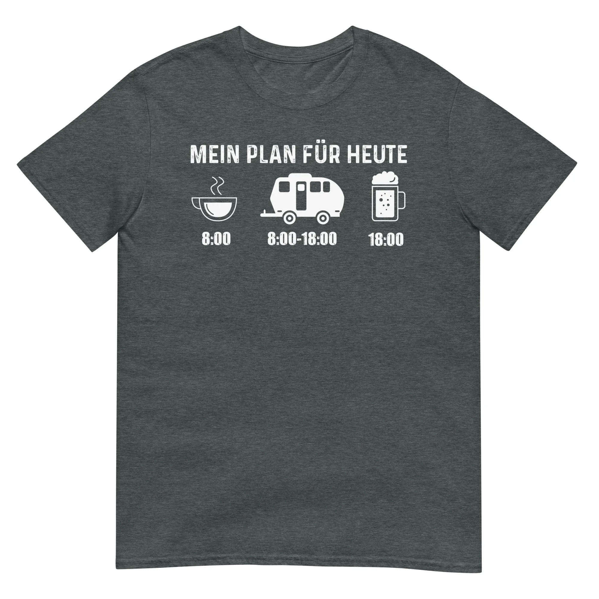 Mein Plan Für Heute 2 - T-Shirt (Unisex)