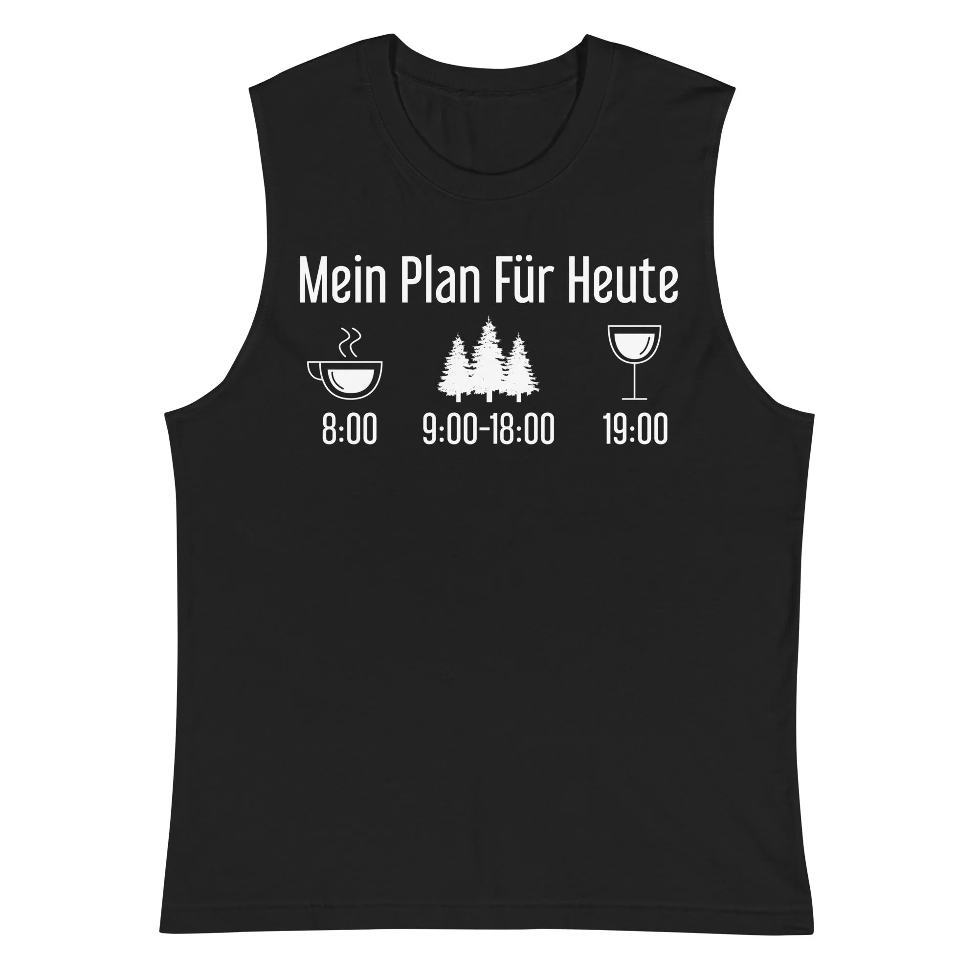 Mein Plan Für Heute 3 - Muskelshirt (Unisex)