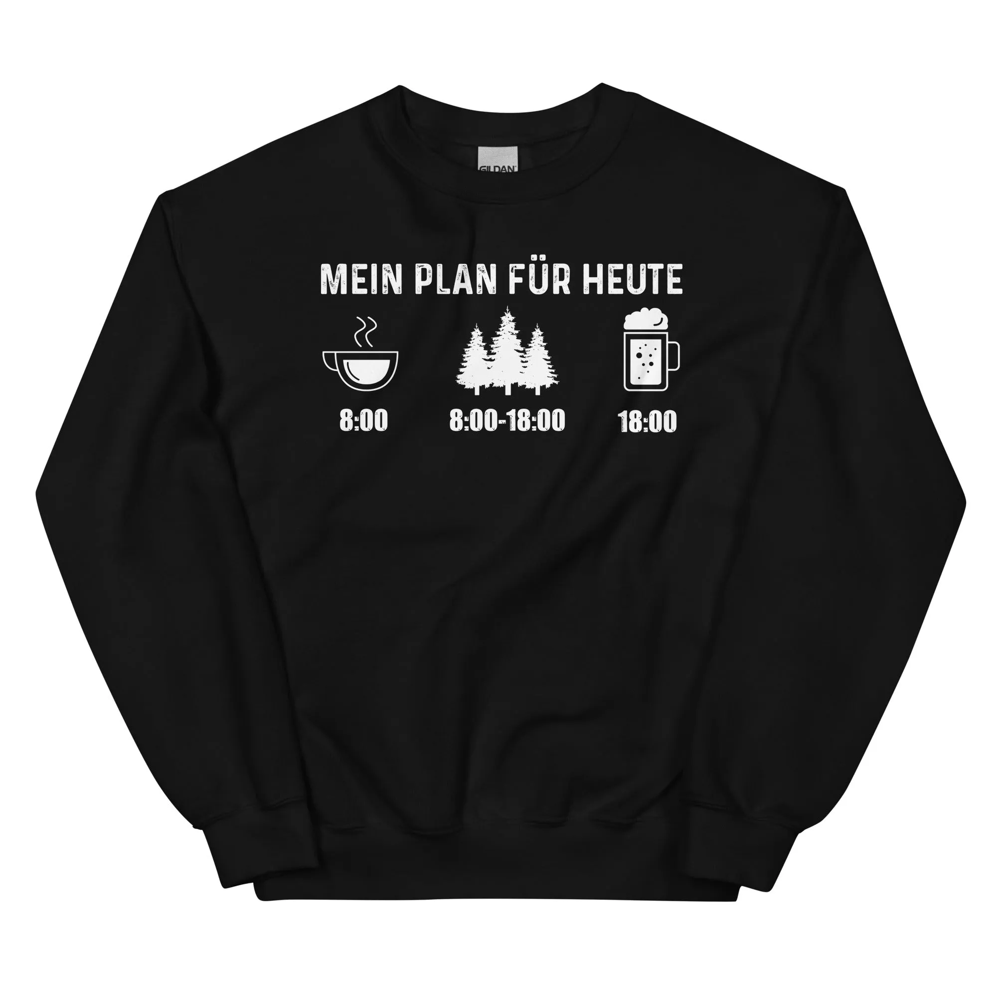 Mein Plan Für Heute 3 - Sweatshirt (Unisex)